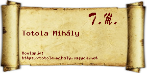 Totola Mihály névjegykártya